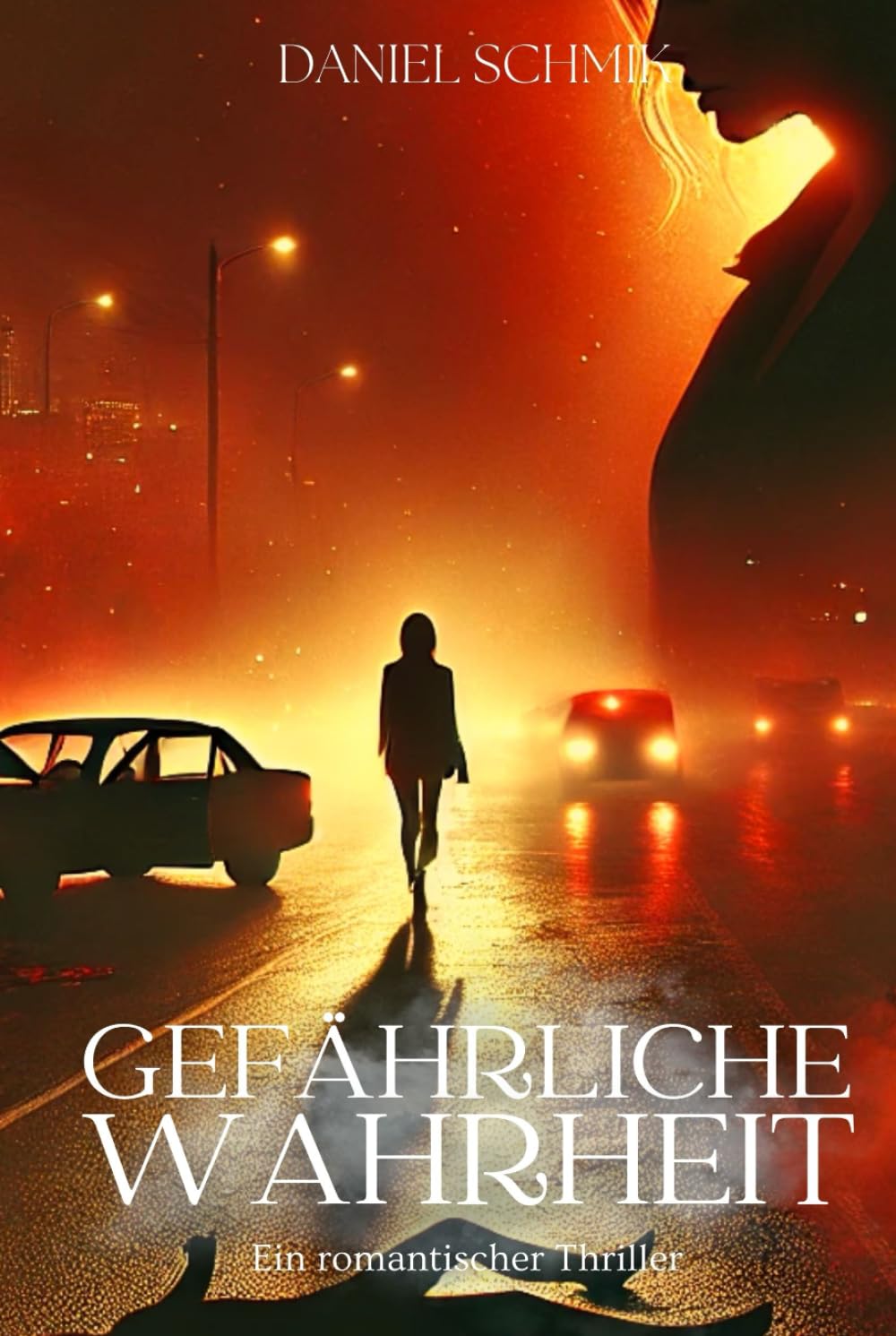 Gefährliche Wahrheit: Ein romantischer Thriller