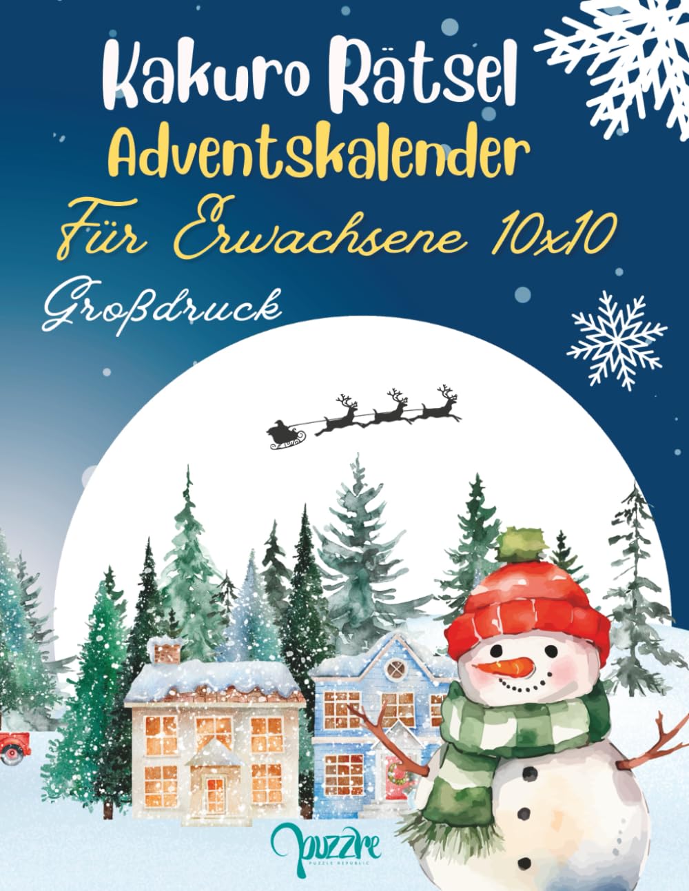 Kakuro Rätsel Adventskalender Für Erwachsene 10x10 Gitter: Denksport Spiele Großdruck