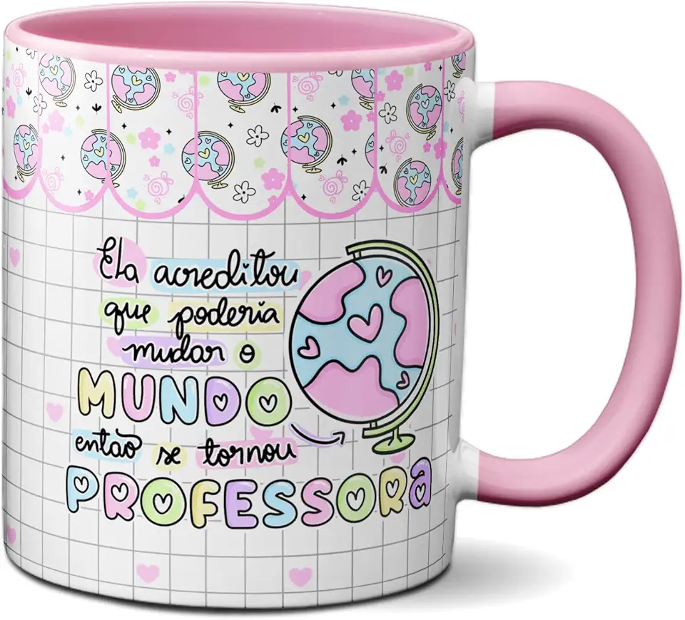Caneca Presente Se Tornou Professora Para Mudar O Mundo (Rosa)