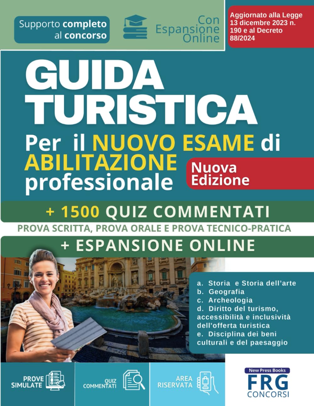 Guida Turistica | Per Il Nuovo Esame Di Abilitazione Professionale – Prova Scritta, Prova Orale E Prova Tecnico-Pratica, Con Espansione Online E 1500 Quiz Commentati | Nuova Edizione