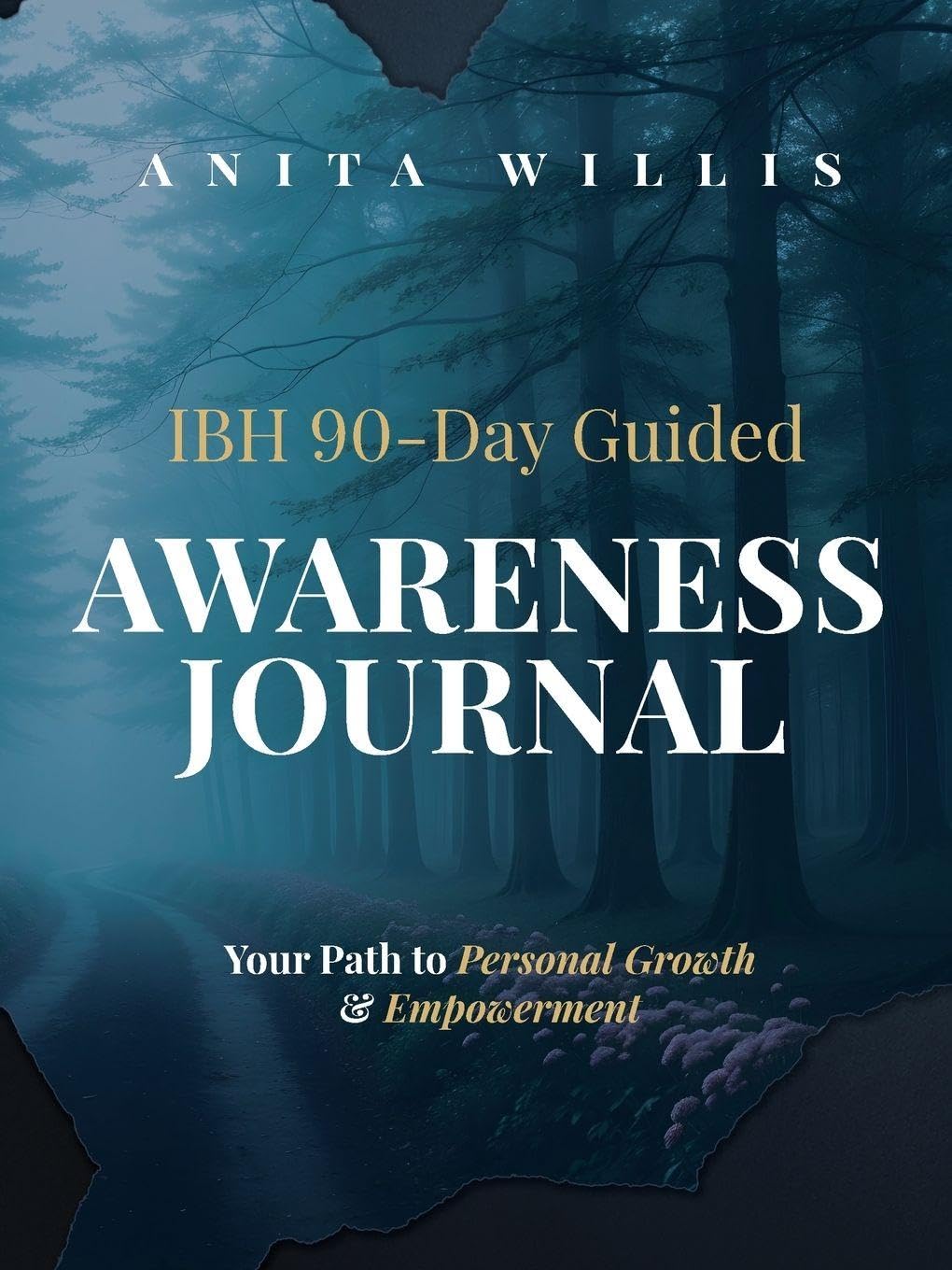 IBH 90 Day Guided Journal: Your Path to Personal Growth and Development: Your Path to