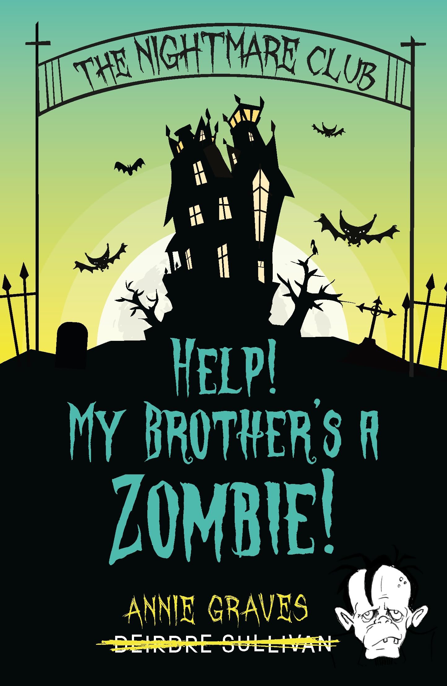 Nightmare Club: Help! My Brother's a Zombie