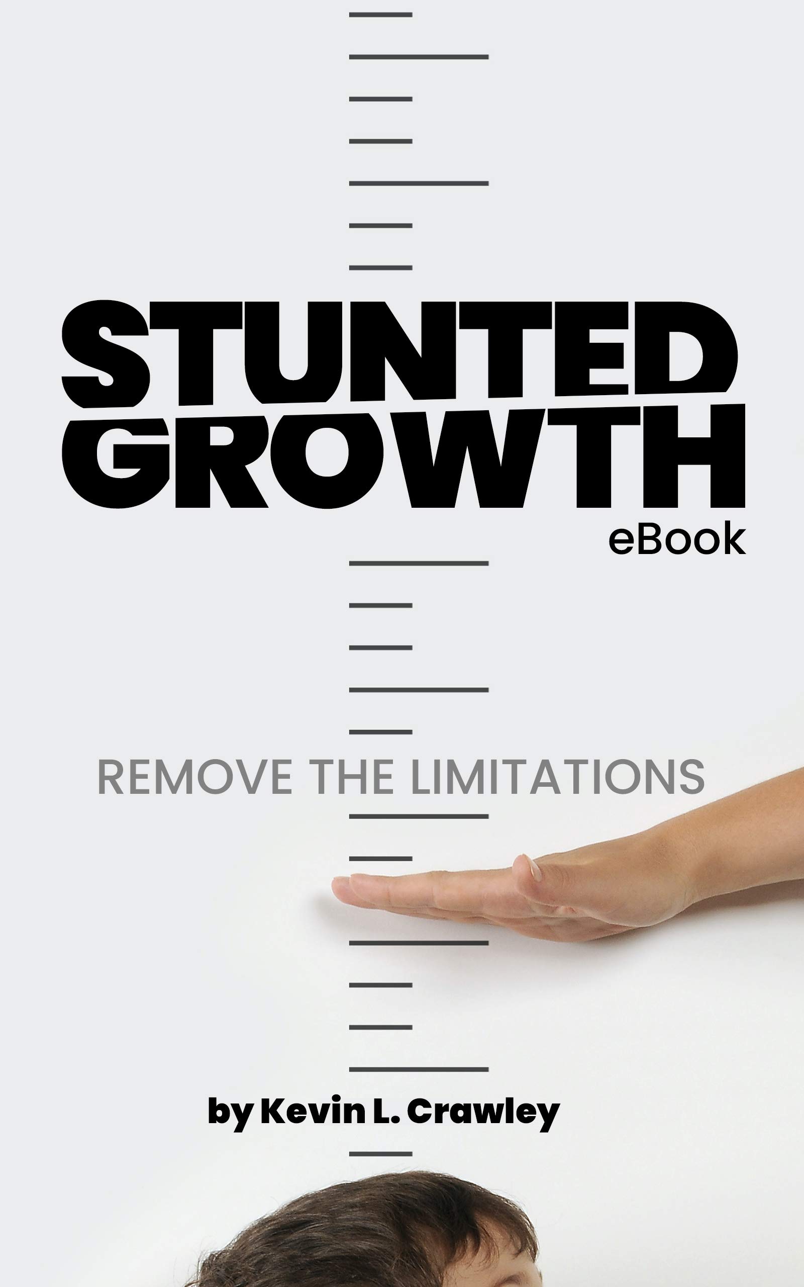 Stunted Growth: Remove the Limitations
