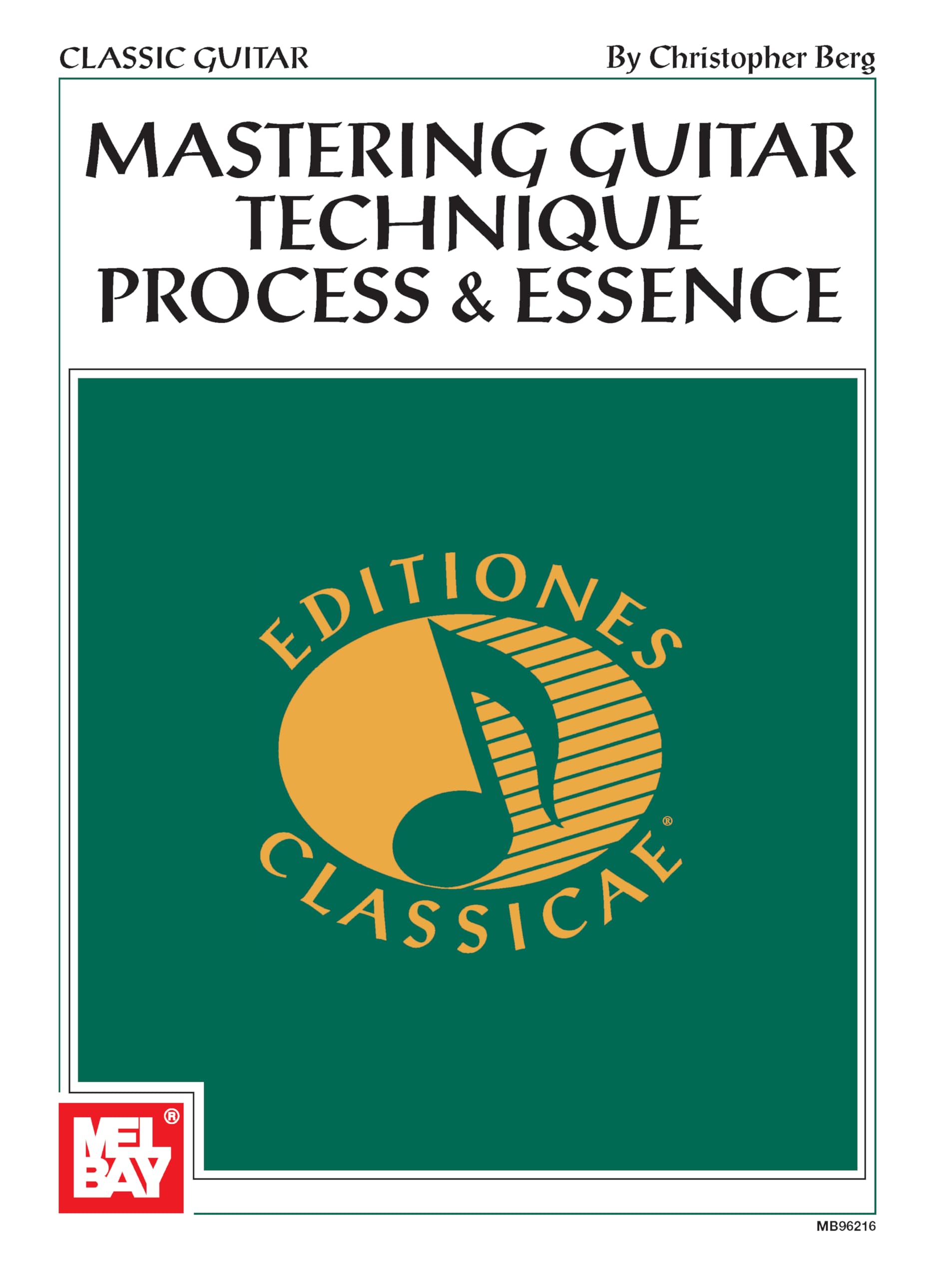 Mastering Guitar Technique: Process and Essence (Classic Guitar)