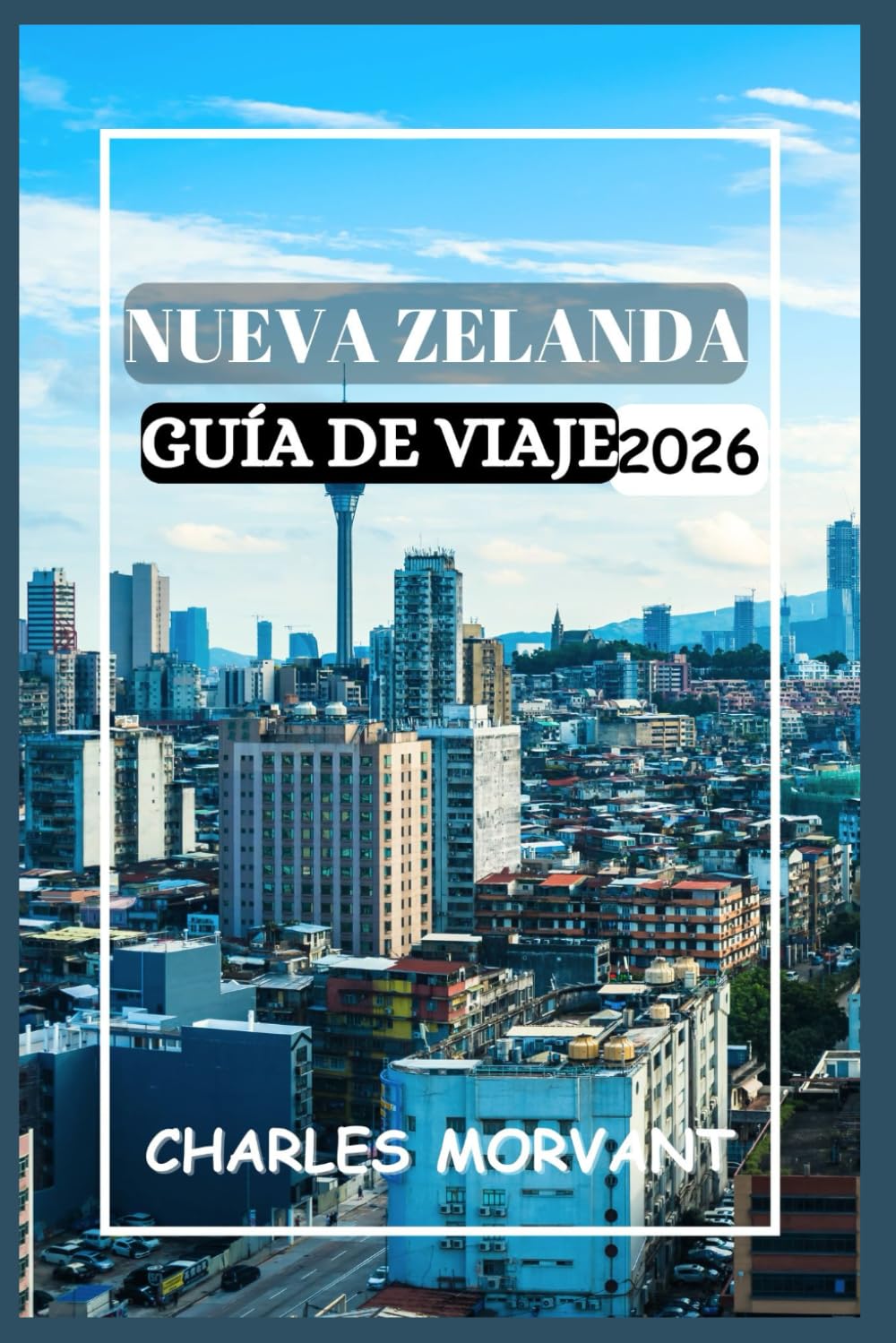 NUEVA ZELANDA GUÍA DE VIAJE 2026: Descubra la belleza salvaje y el patrimonio de la Tierra de la Larga Nube Blanca