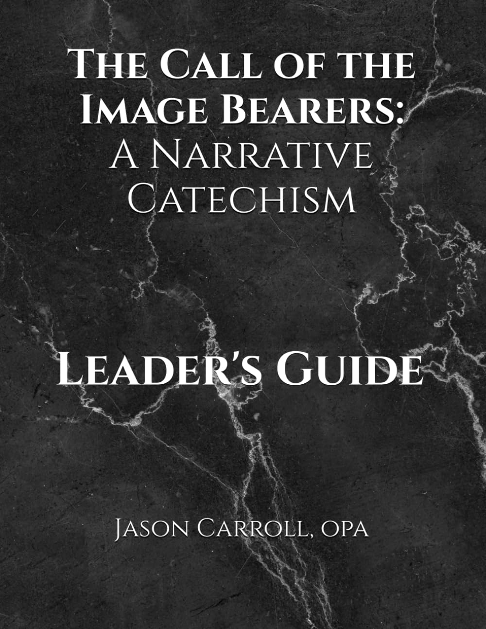 The Call of the Image Bearers - Leader's Guide