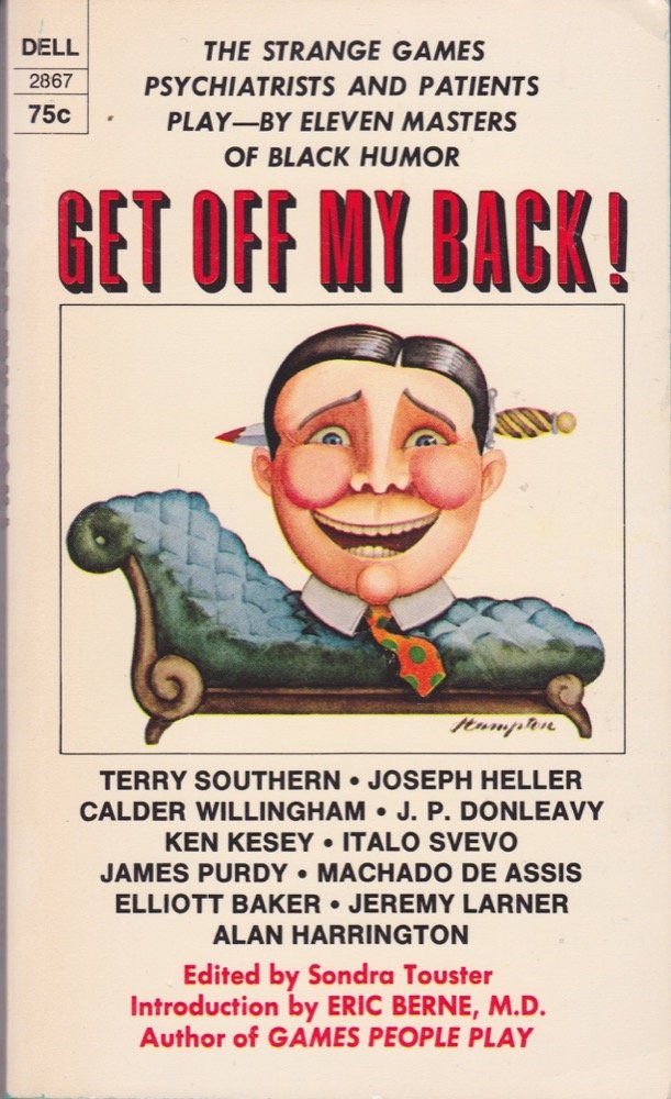 Get Off My Back! The Strange Games Psychiatrists and Patients Play Sondra (Editor) Touster