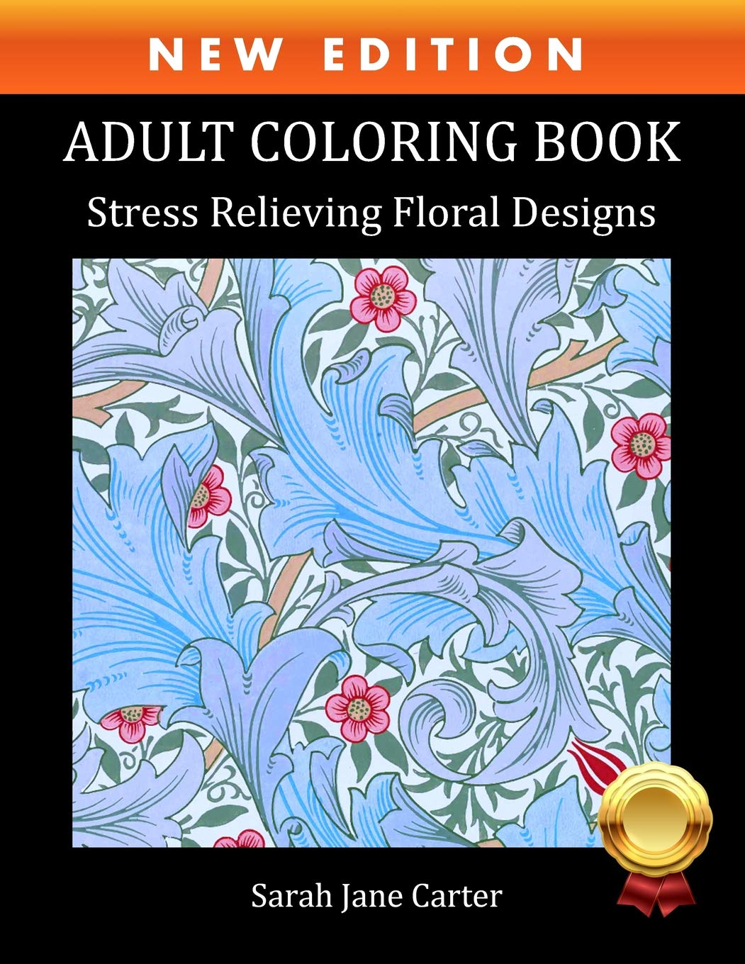 Adult Coloring Book: Stress Relieving Floral Designs: 3 (Sarah Jane Carter Coloring Books)