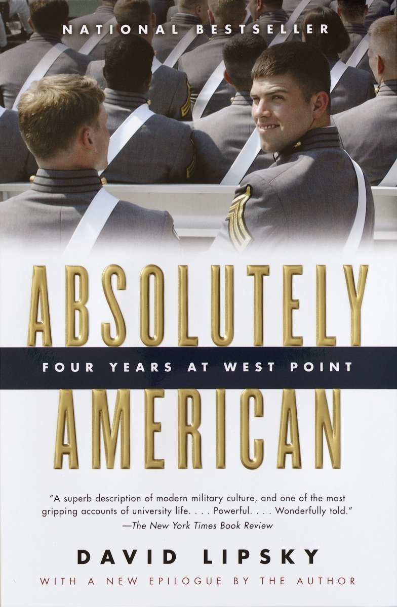 David LipskyAbsolutely American: Four Years at West Point