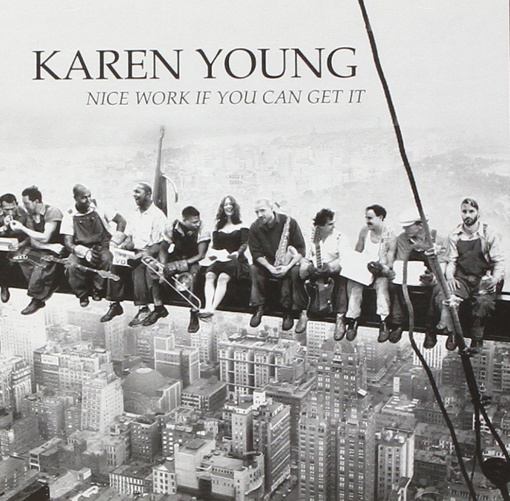YOUNG;KAREN - NICE WORK IF YOU CAN GET IT [Audio CD] YOUNG;KAREN