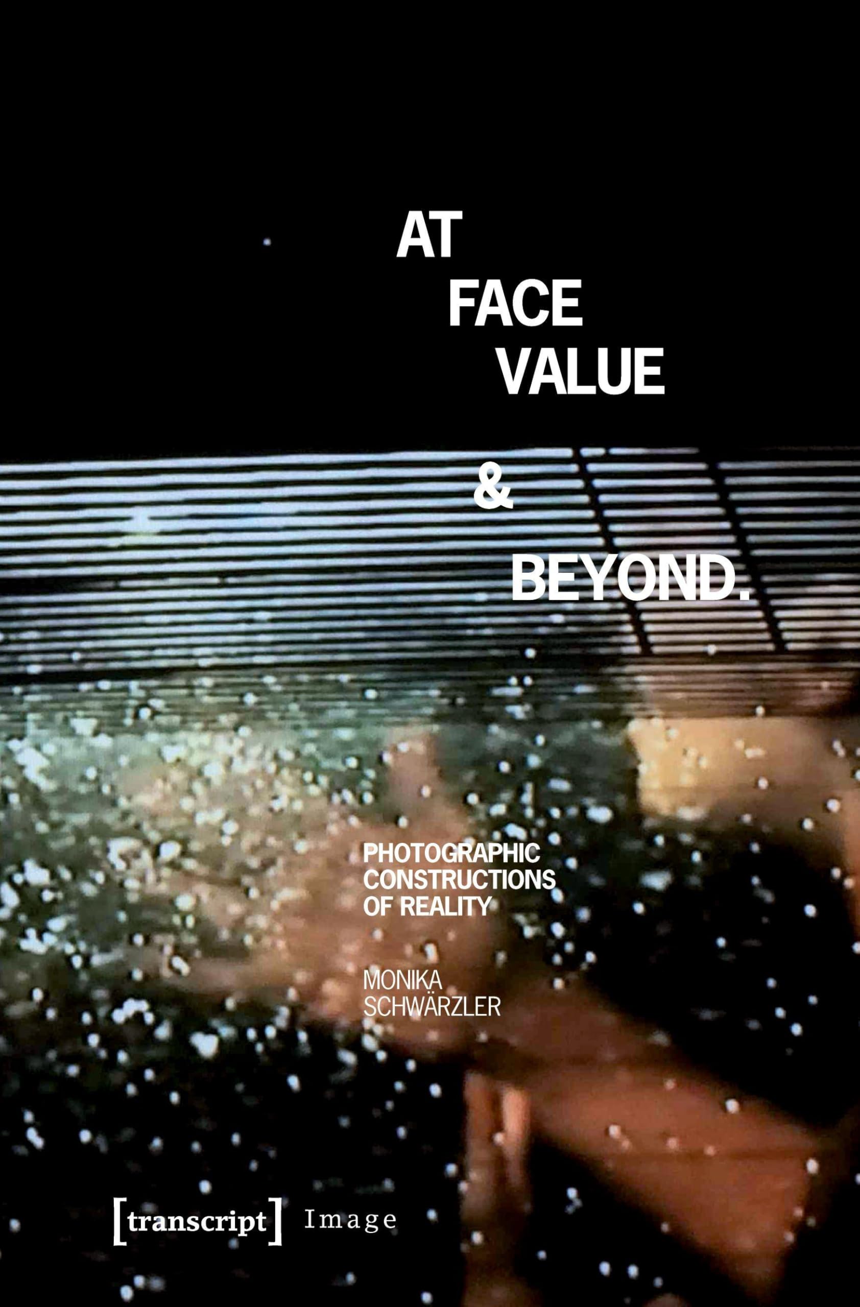 Buy At Face Value & Beyond: Photographic Constructions of Reality: 75 (Image) — BookShops.in
