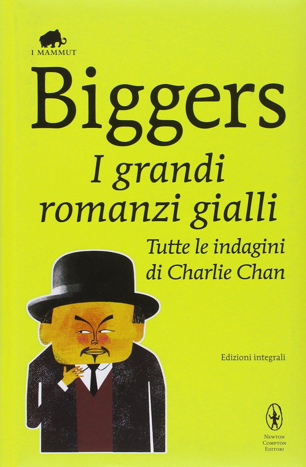 I grandi romanzi gialli. Tutte le indagini di Charlie Chan. Ediz. integrale