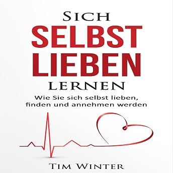 Sich selbst lieben lernen Hörbuch von Tim Winter episode artwork