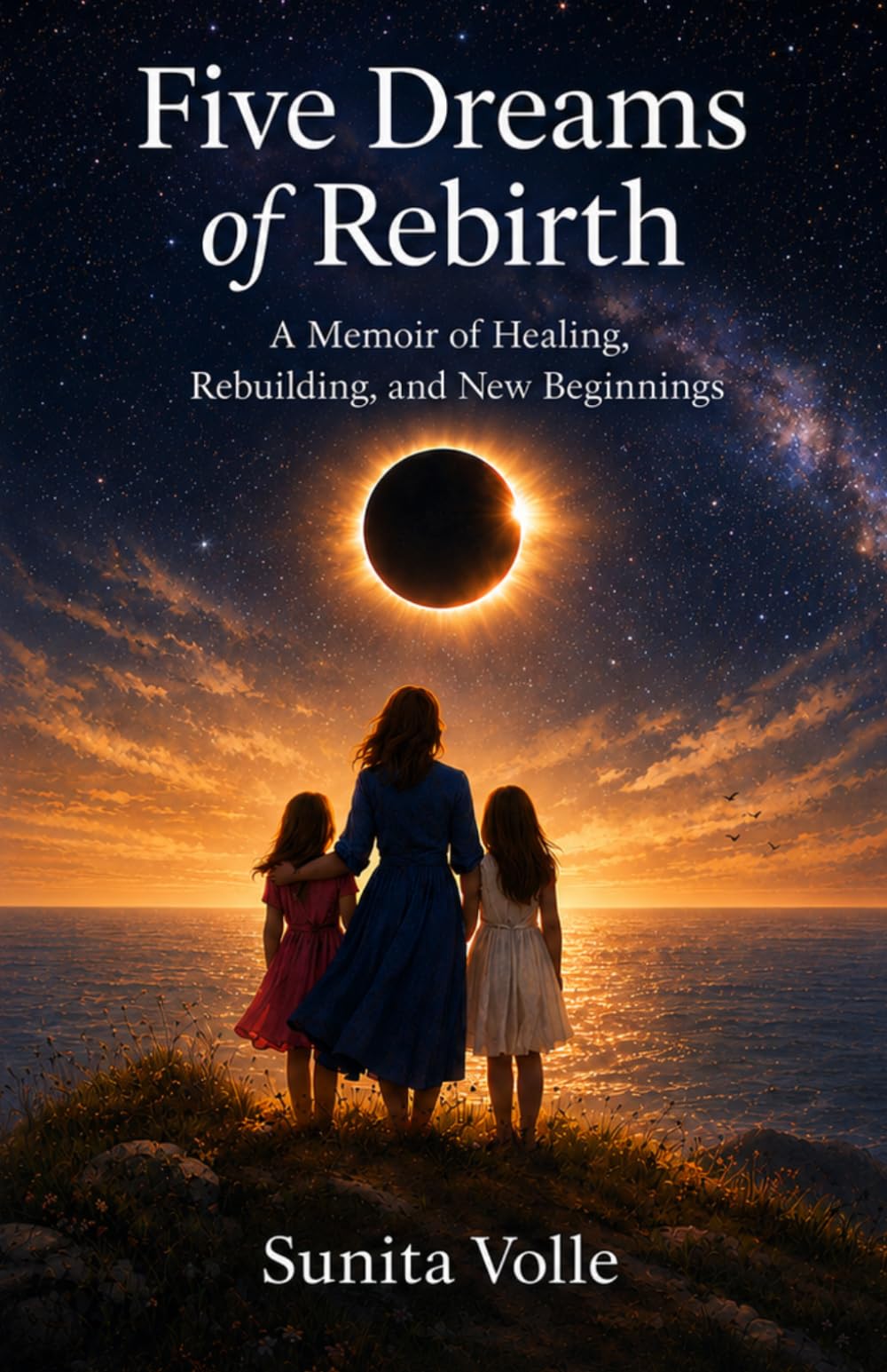 Five Dreams of Rebirth: A Memoir of Healing, Rebuilding and New Beginnings