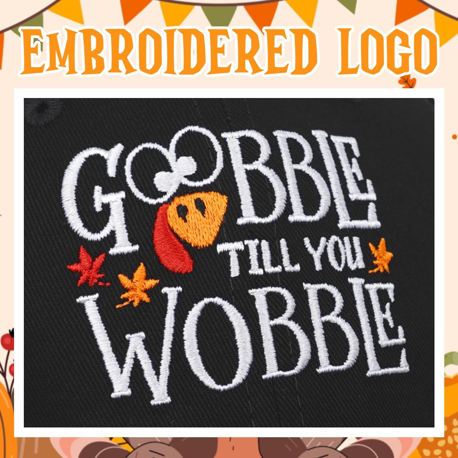 Funny Thanksgiving Turkey Cap - Gobble Till You Wobble Embroidered Vintage Adjustable Cotton Hat for Men & Women - Image 3