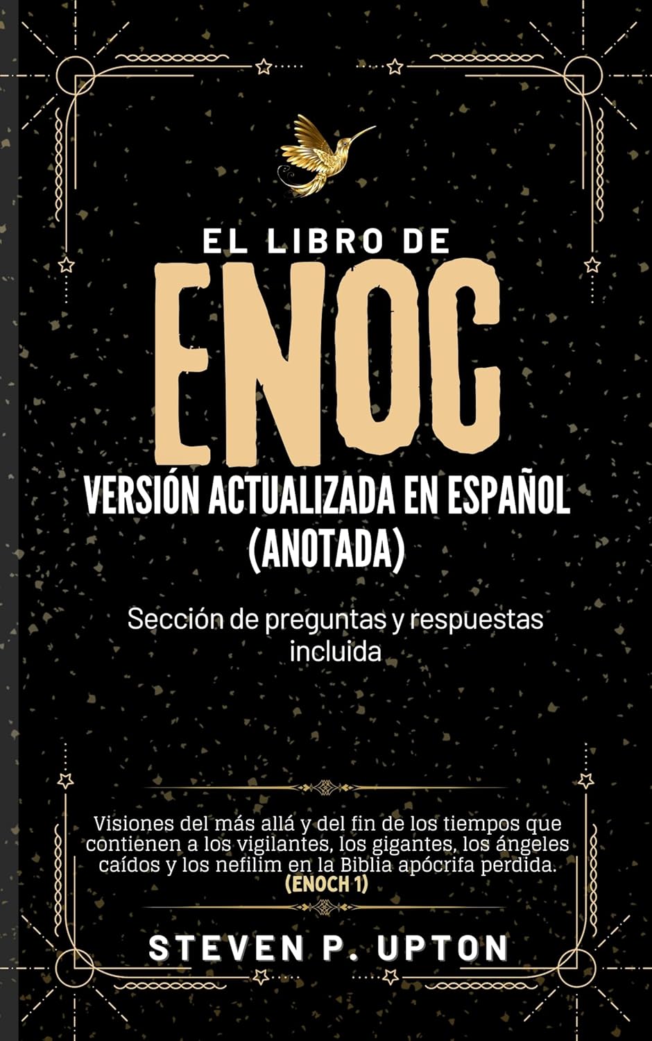 El Libro De Enoc Versión Actualizada En Español (Anotado) : Visiones del más allá y del fin de los tiempos que contienen a los vigilantes, los gigantes, ... y los nefilim en la Biblia (Spanish Edition)      Kindle Edition