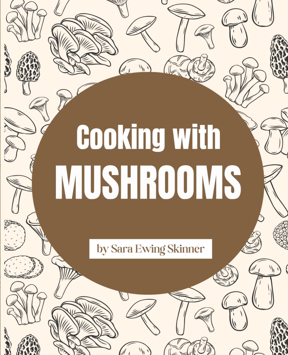 Cooking with Mushrooms