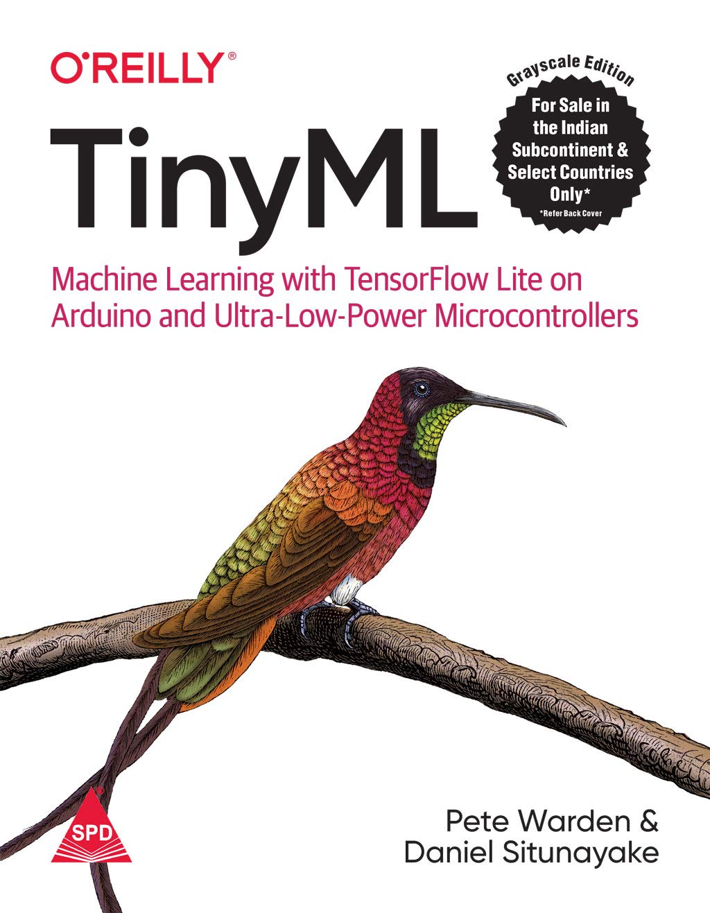 TinyML: Machine Learning with TensorFlow Lite on Arduino and Ultra-Low-Power Microcontrollers (Grayscale Indian Edition) Unknown Binding – 19 January 2020