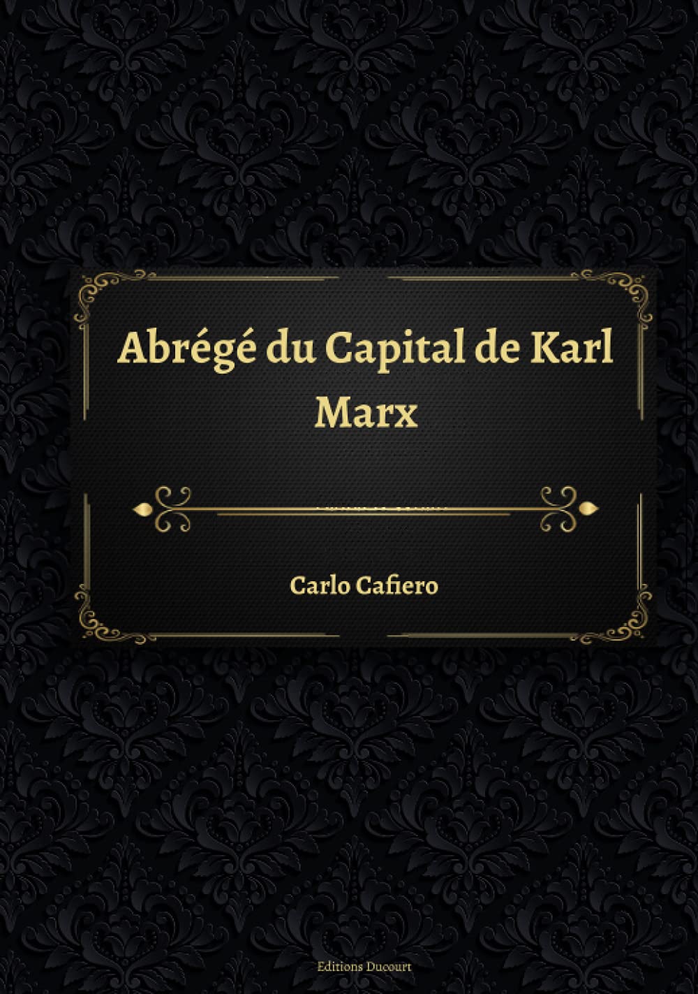 Abrégé du Capital de Karl Marx