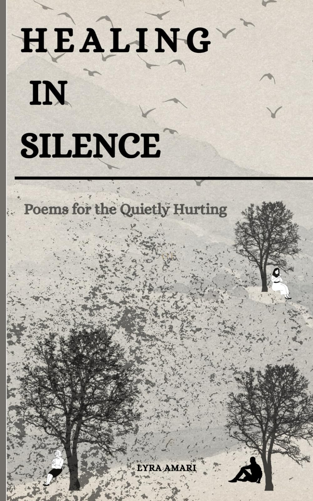 HEALING IN SILENCE: Poems for the Quietly Hurting