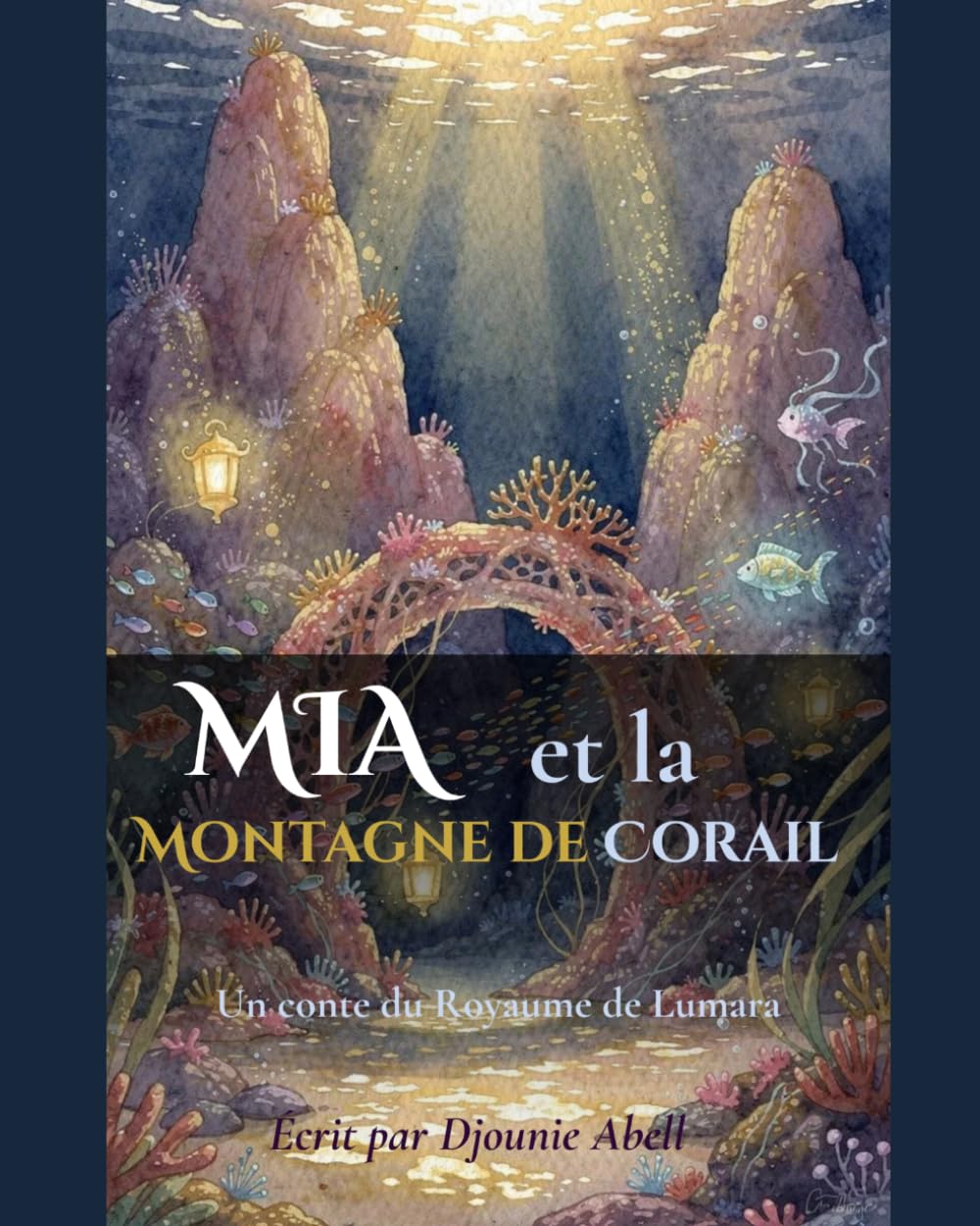 Mia et la Montagne de Corail: Un conte du Royaume de Lumara (The Kingdom of Lumara)