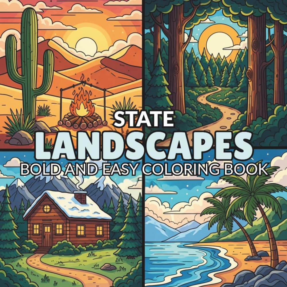Bold and Easy State Landscape Coloring Book: Simple Nature and Scenic Designs for Relaxing Coloring Fun: Simple Nature Scenes with Thick Lines for ... Coloring for Adults, Teens, and Beginners