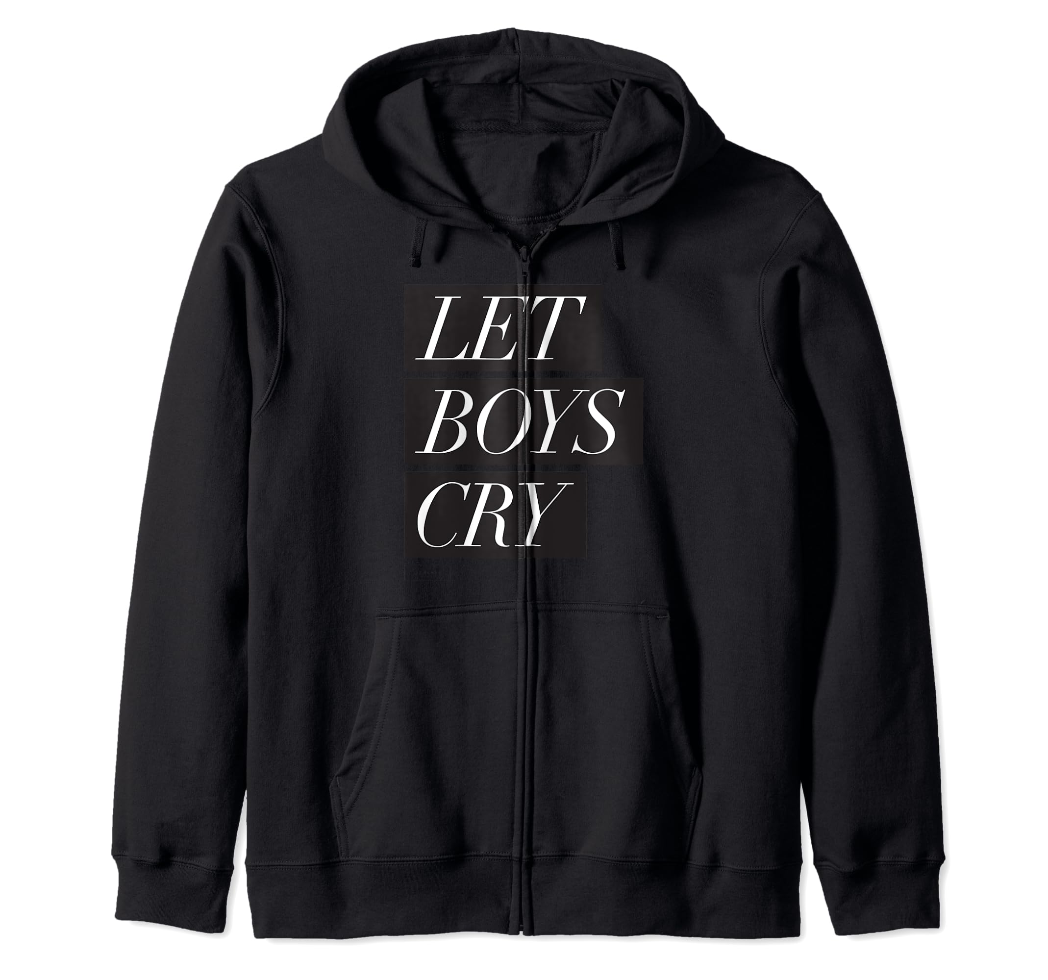 Let Boys Cry Zip Hoodie