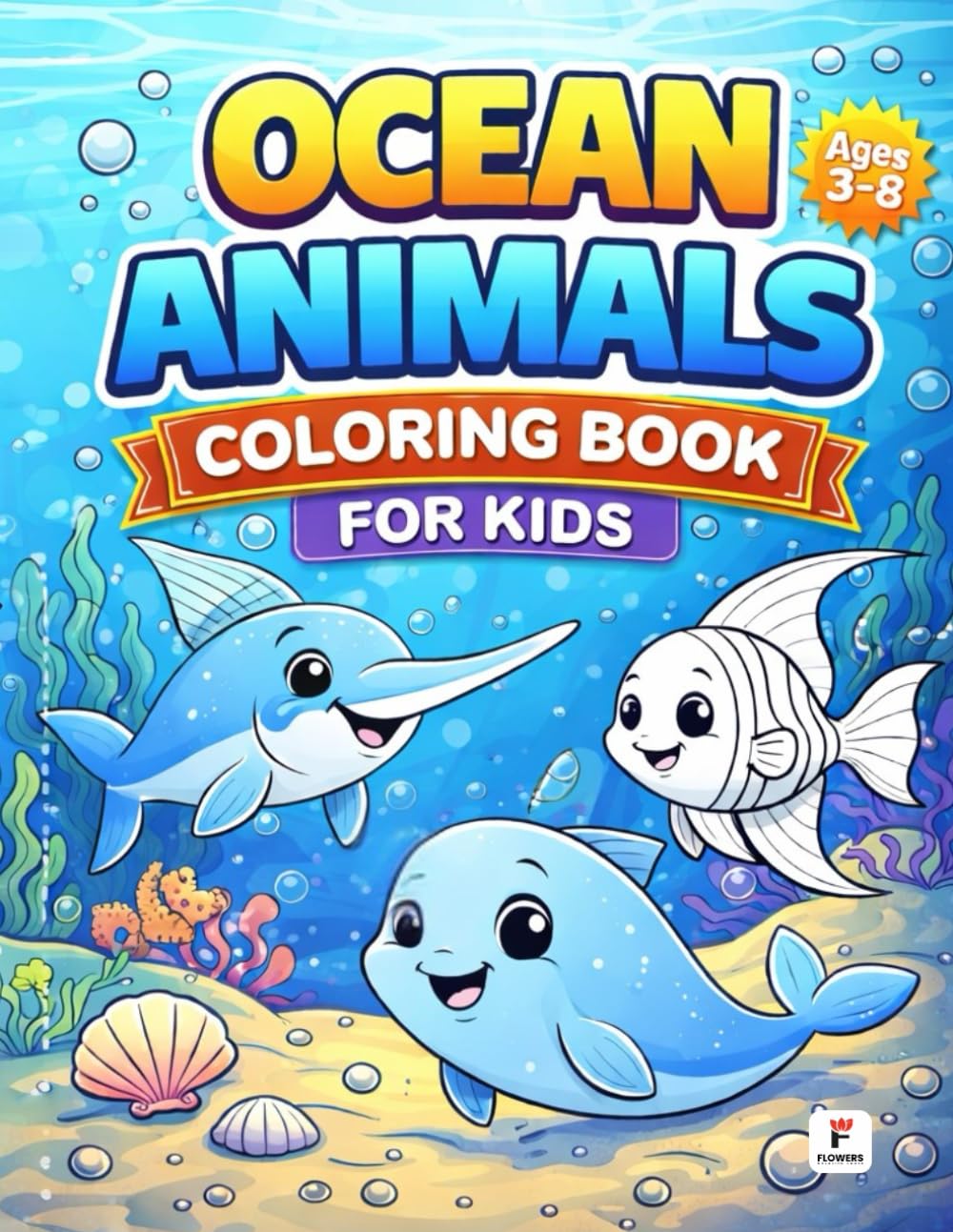 Ocean Animals Coloring Book for Kids: Easy & Fun Sea Creature Coloring Pages for Kids Ages 3–8