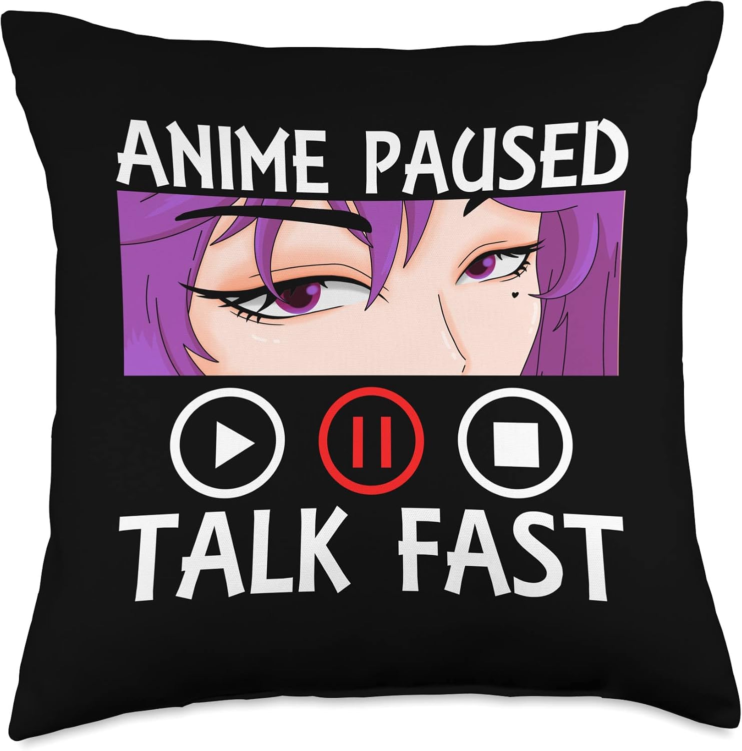 Anime Paused Talk Fast Funny Anime Lover Otaku Humor Sayings Throw Pillow