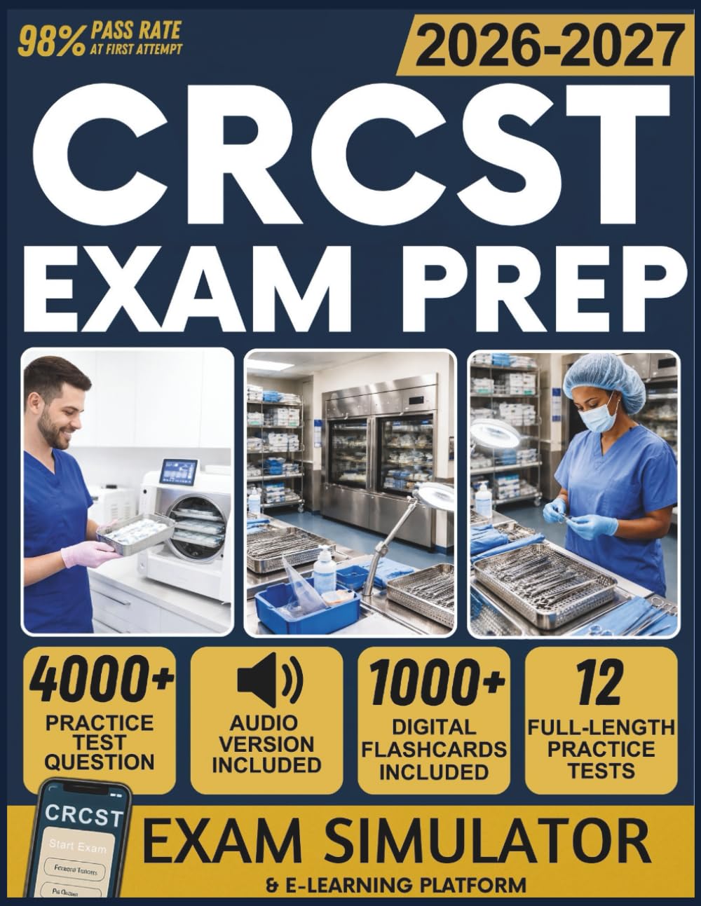 CRCST EXAM PREP 2026-2027: 12 Full-Length Practice Tests, 4,000+ Practice Questions, Exam Simulator, Audiobooks, Flashcards & Complete Domain Mastery