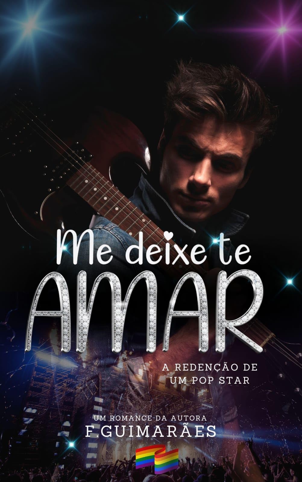Me Deixe te Amar: A Redenção de um Pop Star (Me deixe te amar. Livro 1)