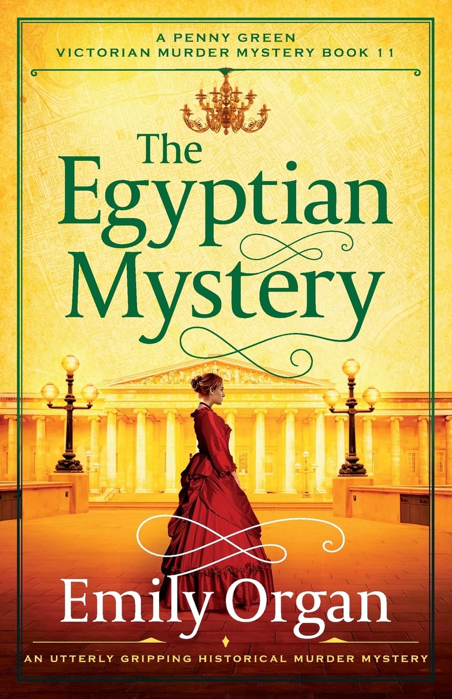 The Egyptian Mystery: An utterly gripping historical murder mystery: 11 (A Penny Green Victorian Mystery)