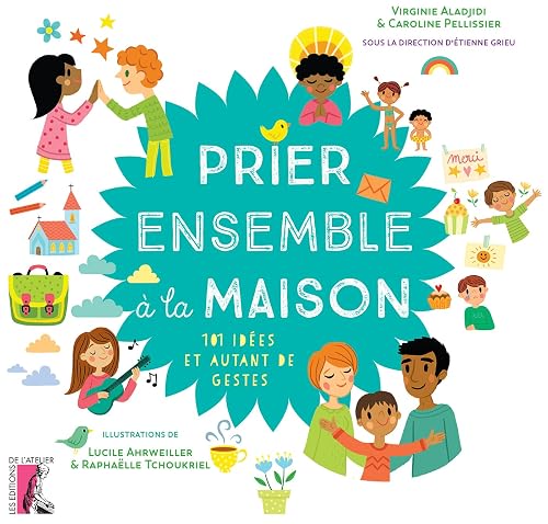 PRIER ENSEMBLE A LA MAISON 101 IDEES ET AUTANT DE GESTES