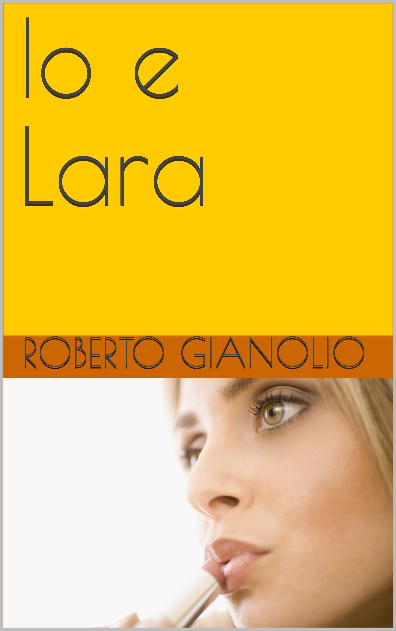 Io e Lara (Italian Edition)