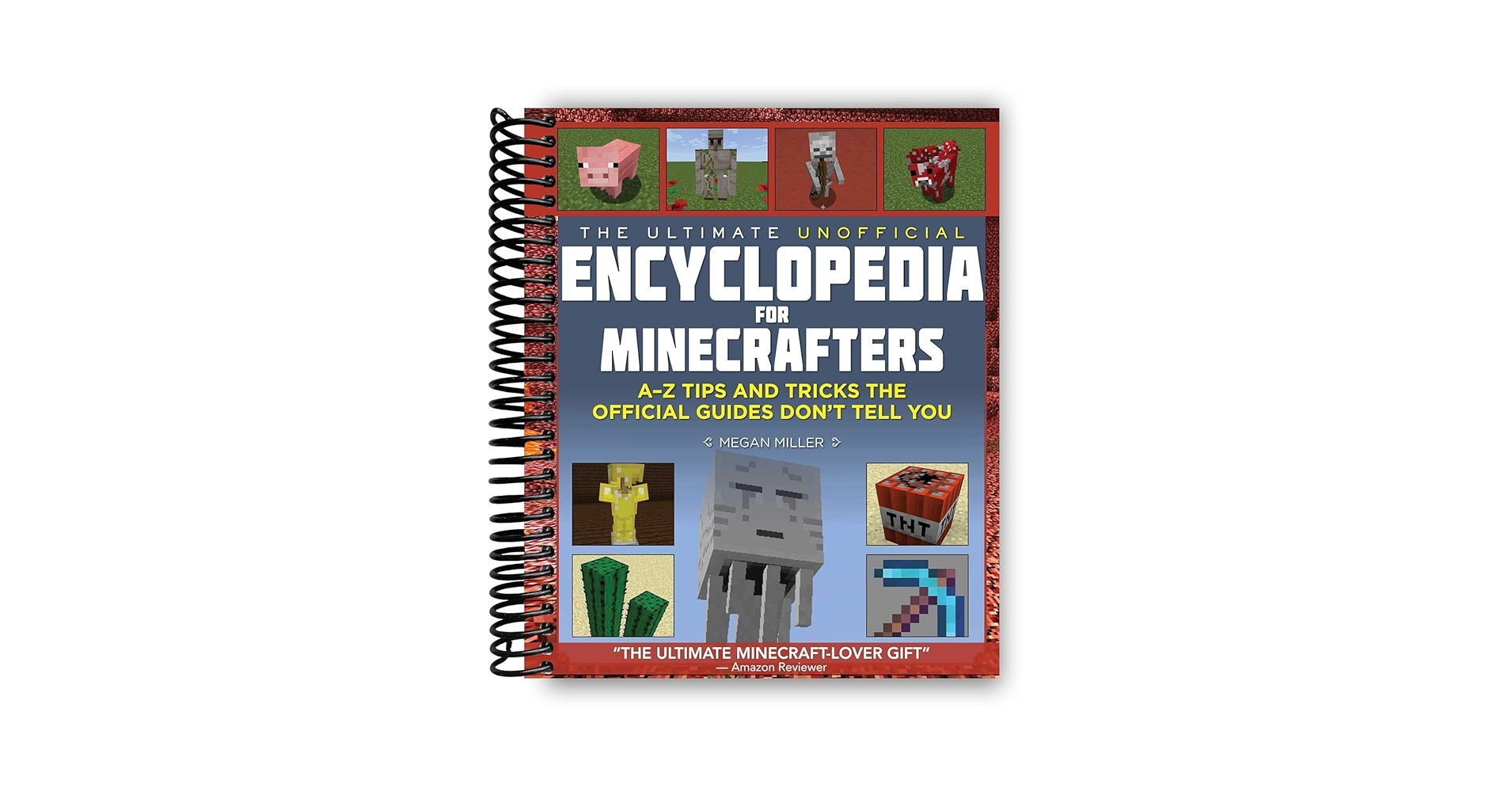 The Ultimate Unofficial Encyclopedia for Minecrafters: An A