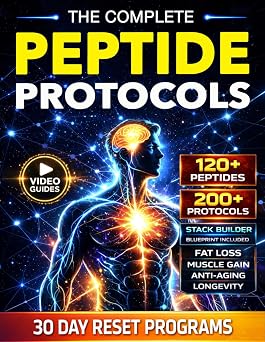 Peptide Protocols The Complete Science-Based Guide to Therapeutic Peptides, Precision Stacking, and Strategic Dosing for Performance, Recovery, Longevity, and Metabolic Health