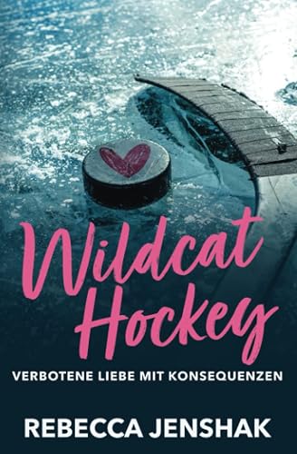 Wildcat Hockey - Verbotene Liebe mit Konsequenzen