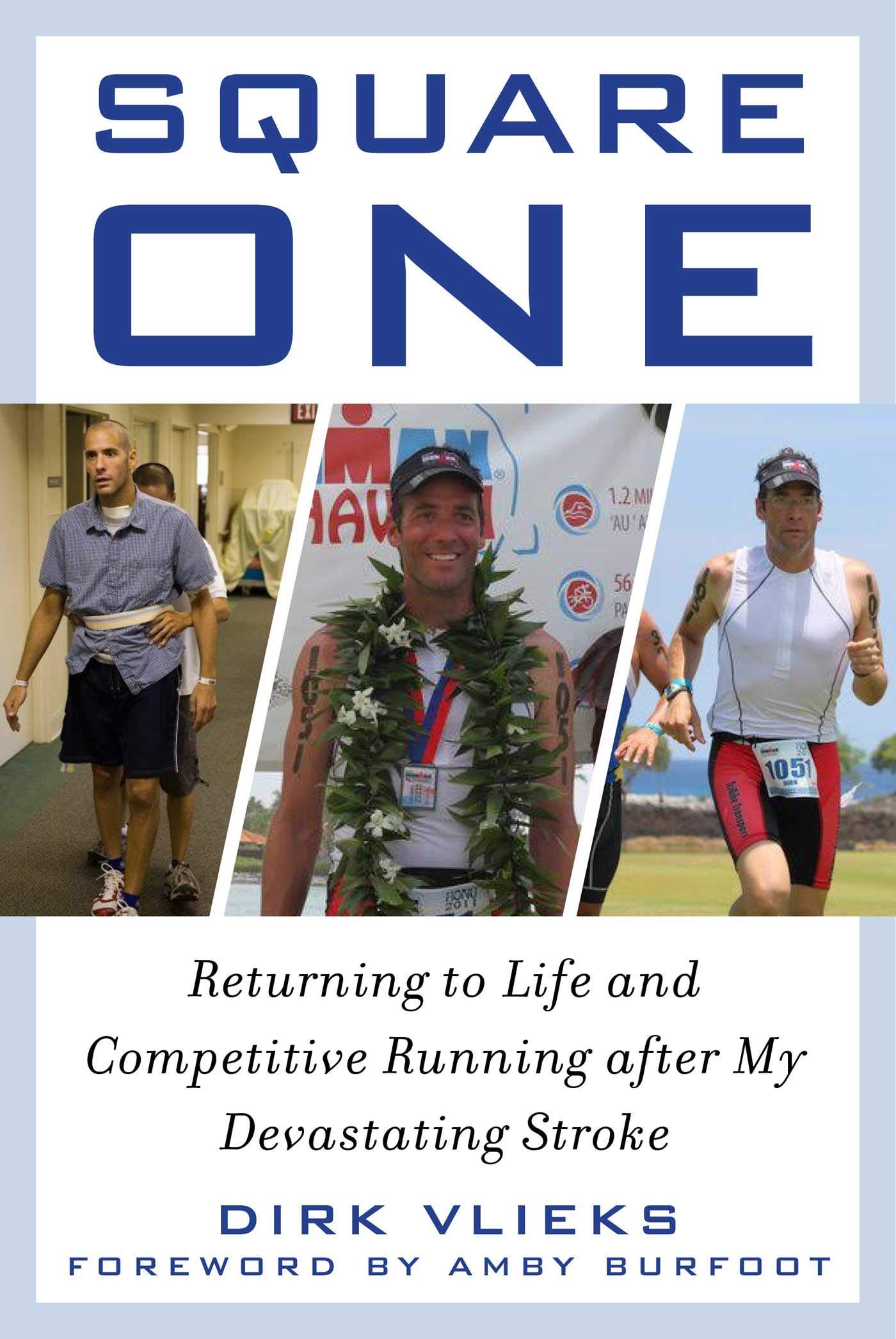 Buy Square One: Returning to Life and Competitive Running after My Devastating Stroke — BookShops.in