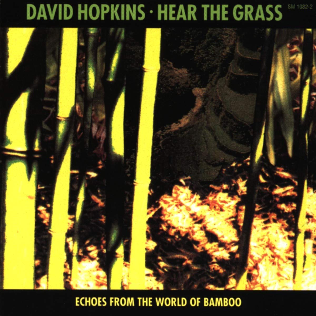 Hear The Grass: ECHOES FROM THE WORLD OF BAMBOO