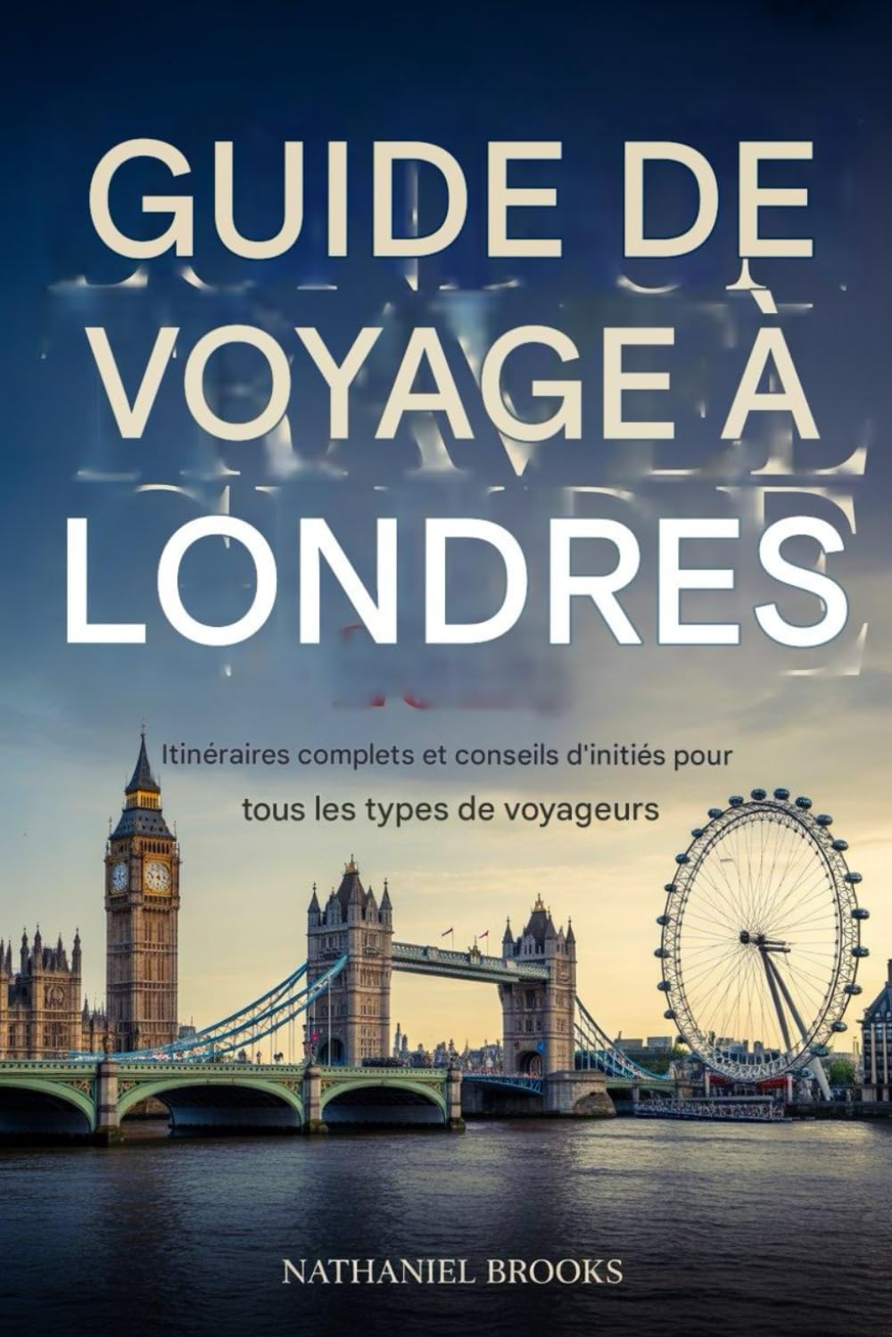 Guide de voyage de Londres 2026: Itinéraires complets et conseils d'initiés pour tous les types de voyageurs