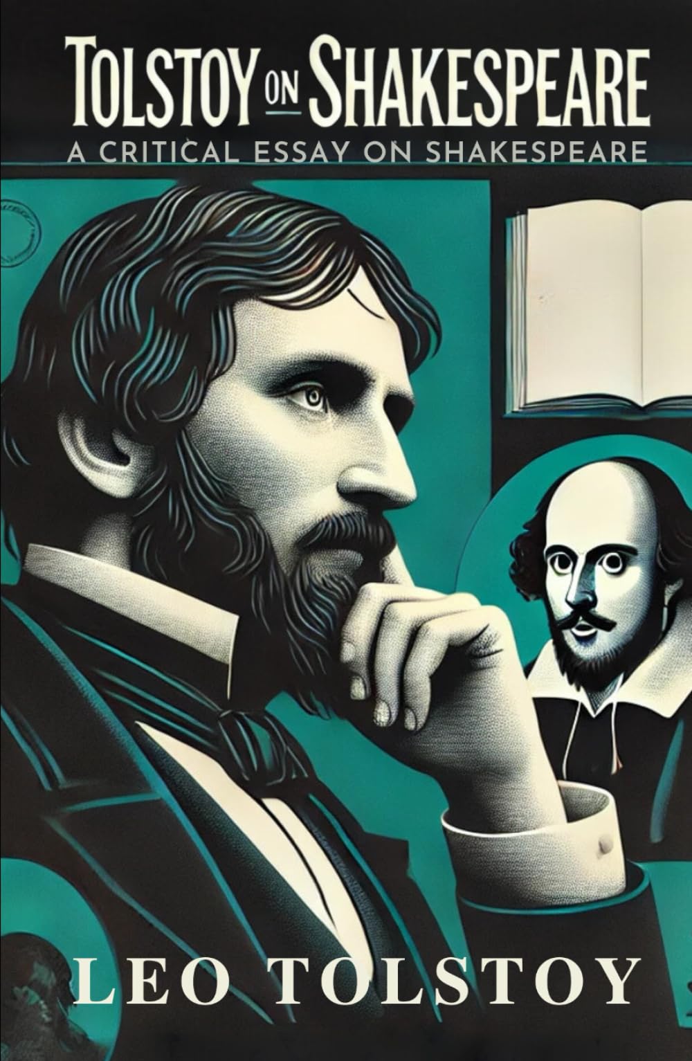Tolstoy on Shakespeare: A CRITICAL ESSAY ON SHAKESPEARE