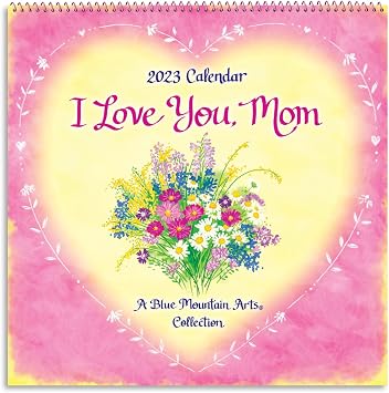 Blue Mountain Arts 2023 Hanging Wall Calendar I Love You, Mom 12 x 12 in. 12-Month Calendar Is a Gift of Love, Inspiration, and Gratitude for a Mother from a Son or Daughterfrom Blue Mountain Arts