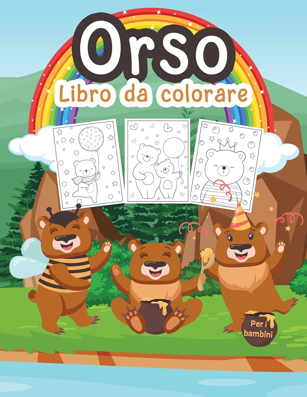 Orso Libro da Colorare per Bambini: Grande libro di orsi per ragazzi, adolescenti e bambini. Perfetto libro da colorare di animali selvatici per ... che amano giocare e divertirsi con gli orsi