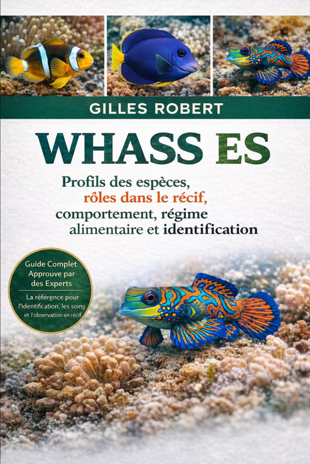 WHASS ES: Profils des espèces, rôles dans le récif, comportement, régime alimentaire et identification
