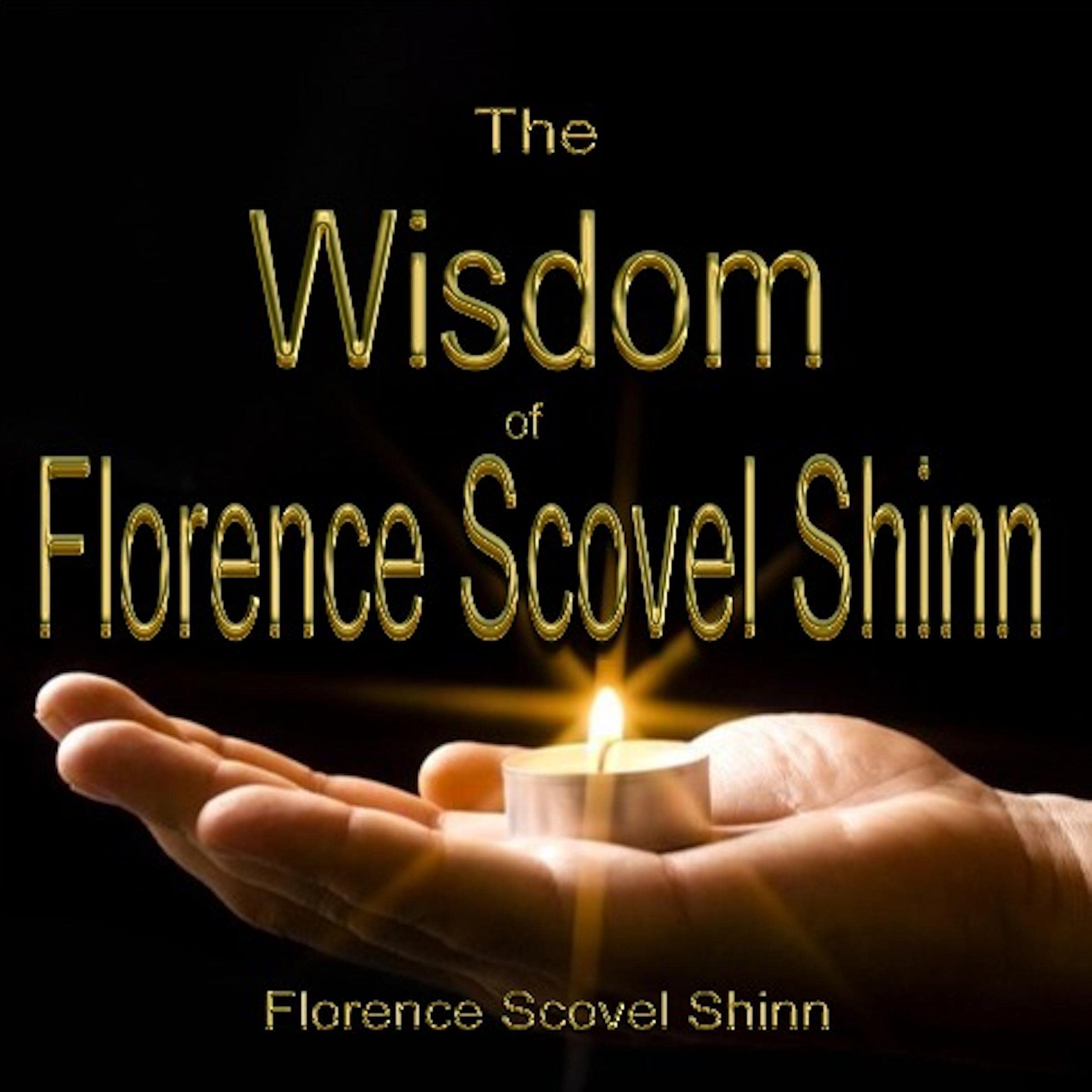 The Wisdom of Florence Scovel Shinn