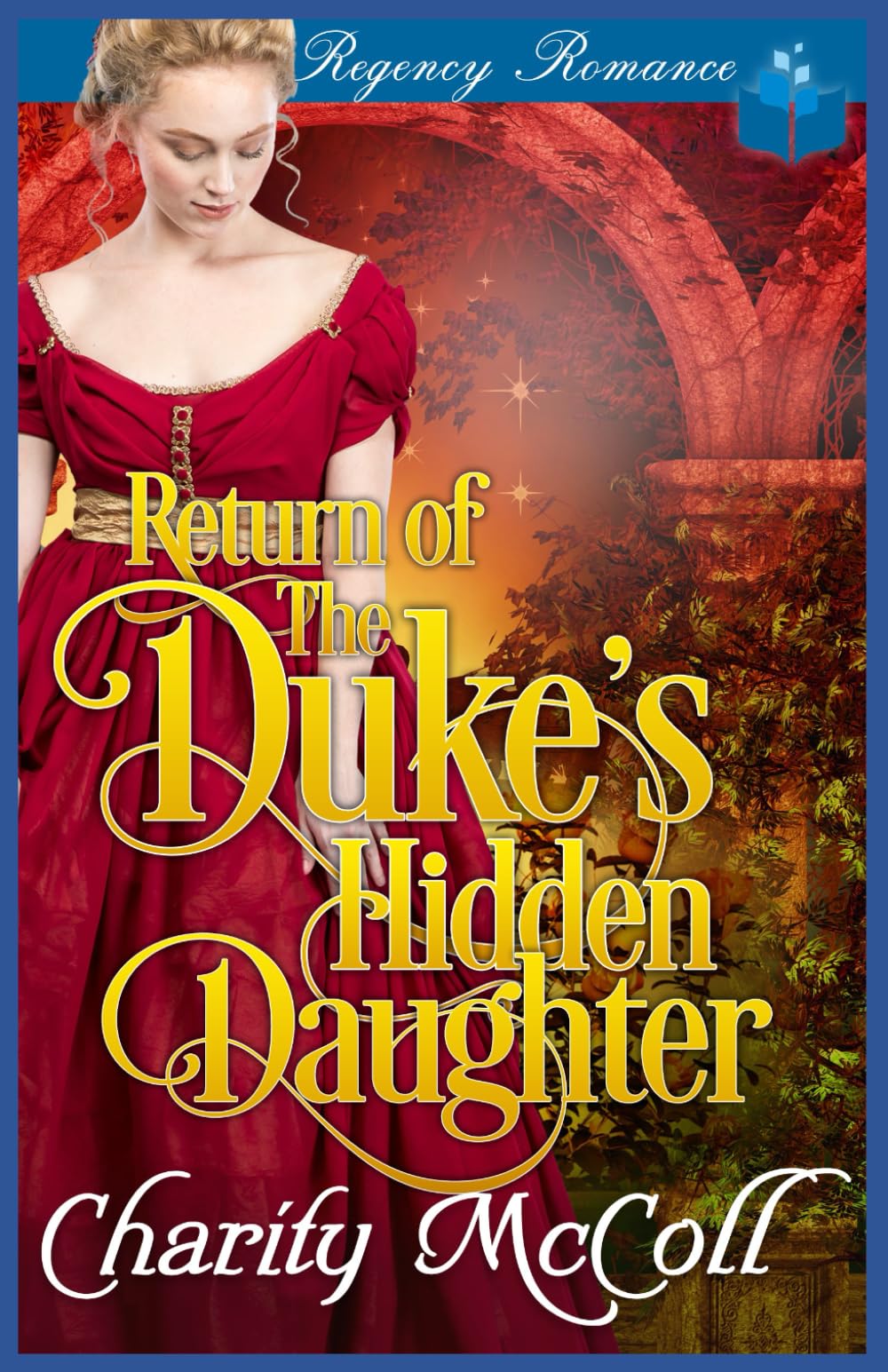 Return of the Duke’s Hidden Daughter: Regency Romance
