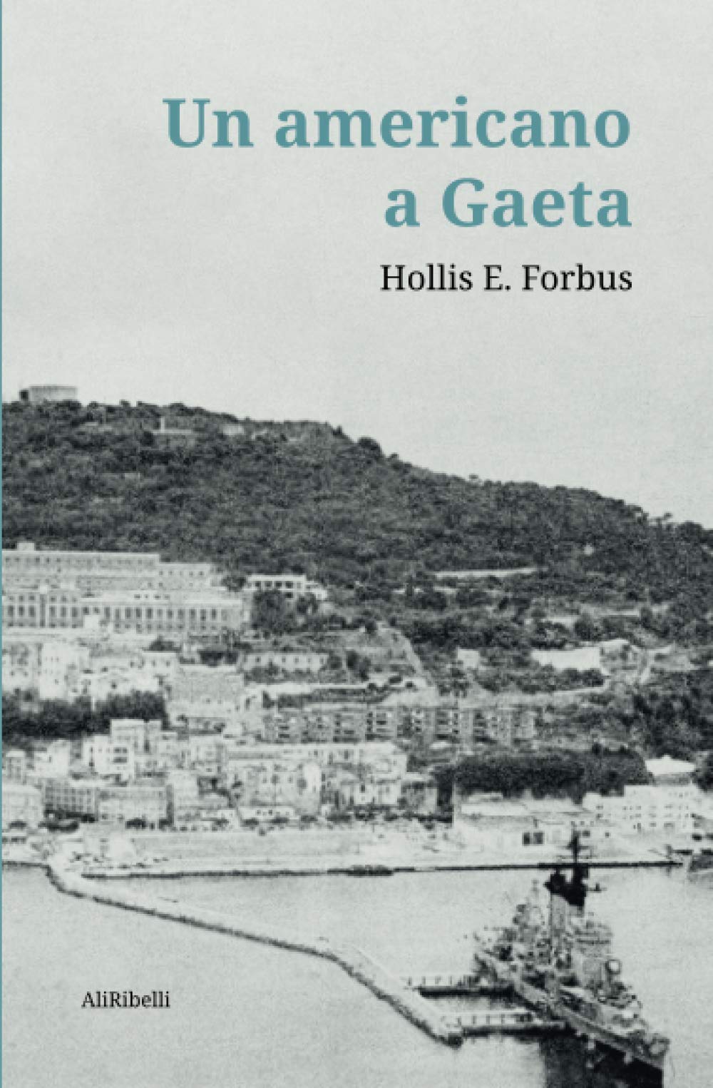 Un americano a Gaeta (Italian Edition)