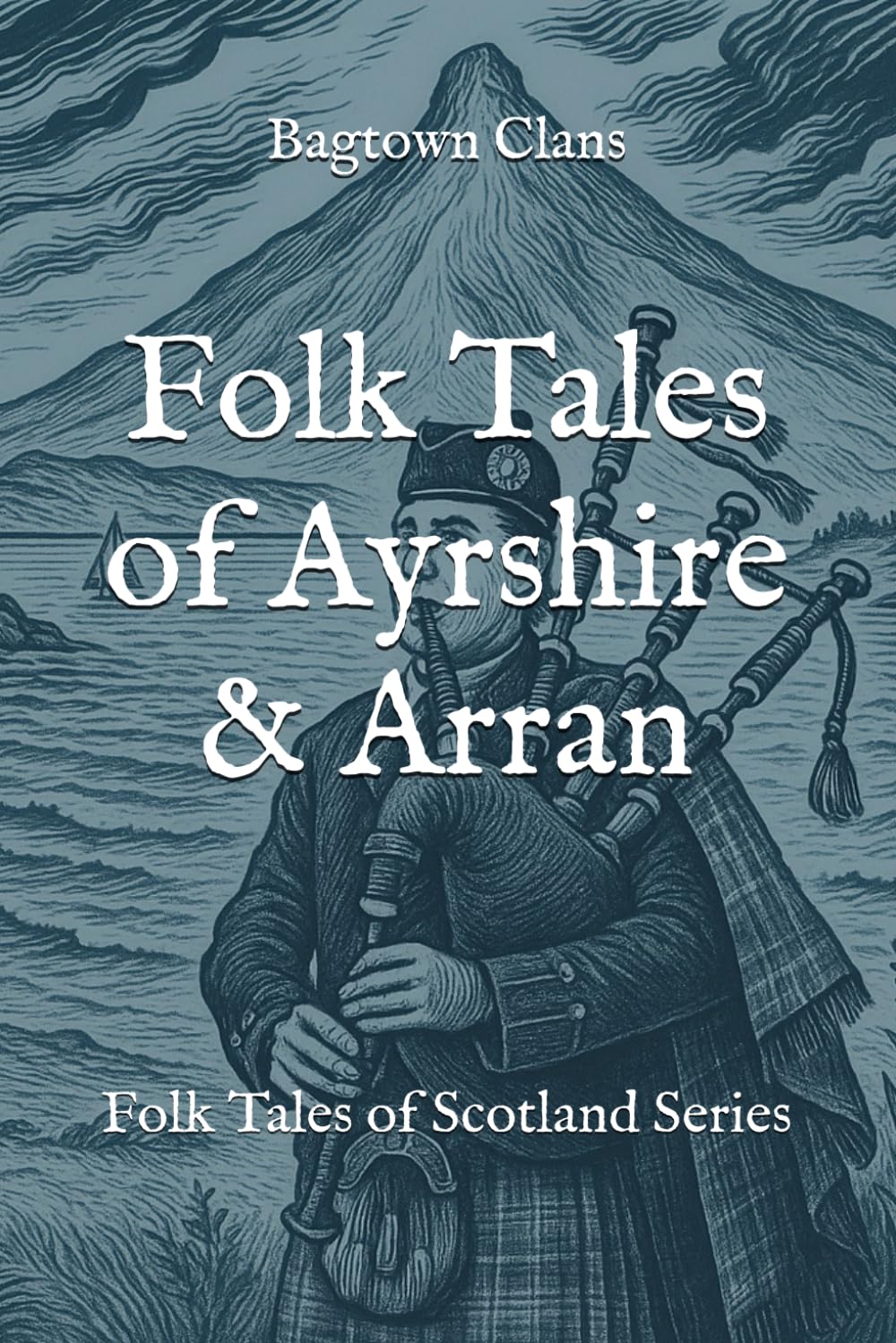 Folk Tales of Ayrshire & Arran: Folk Tales of Scotland Series (The Folk Tales of Scotland Series)