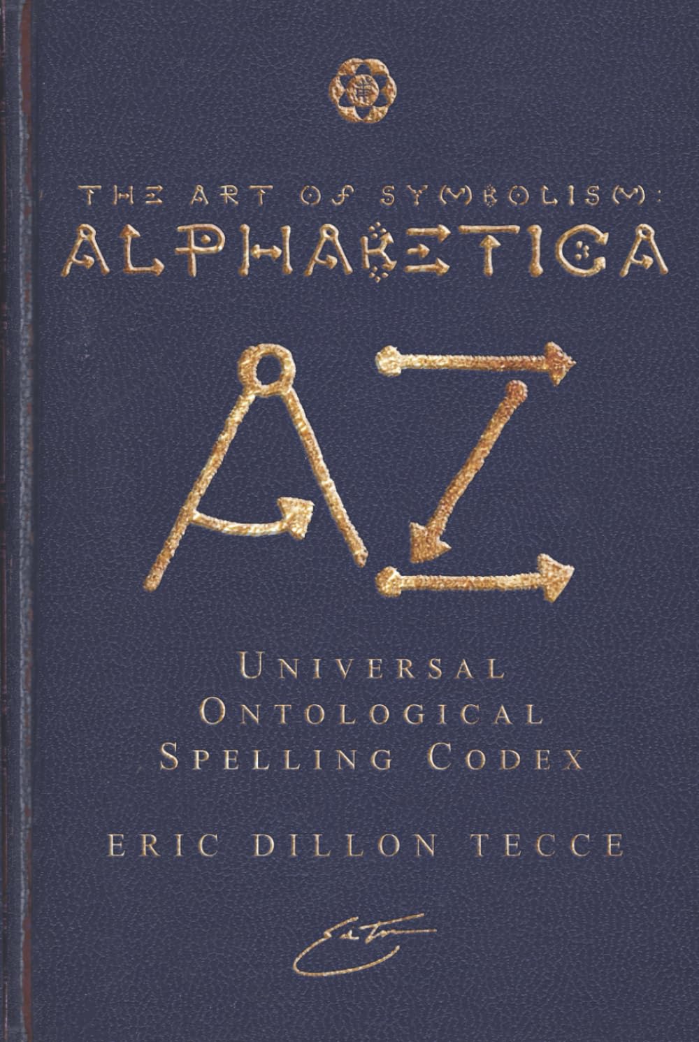 The Art of Symbolism: Alphabetica: Universal Ontological Spelling Codex