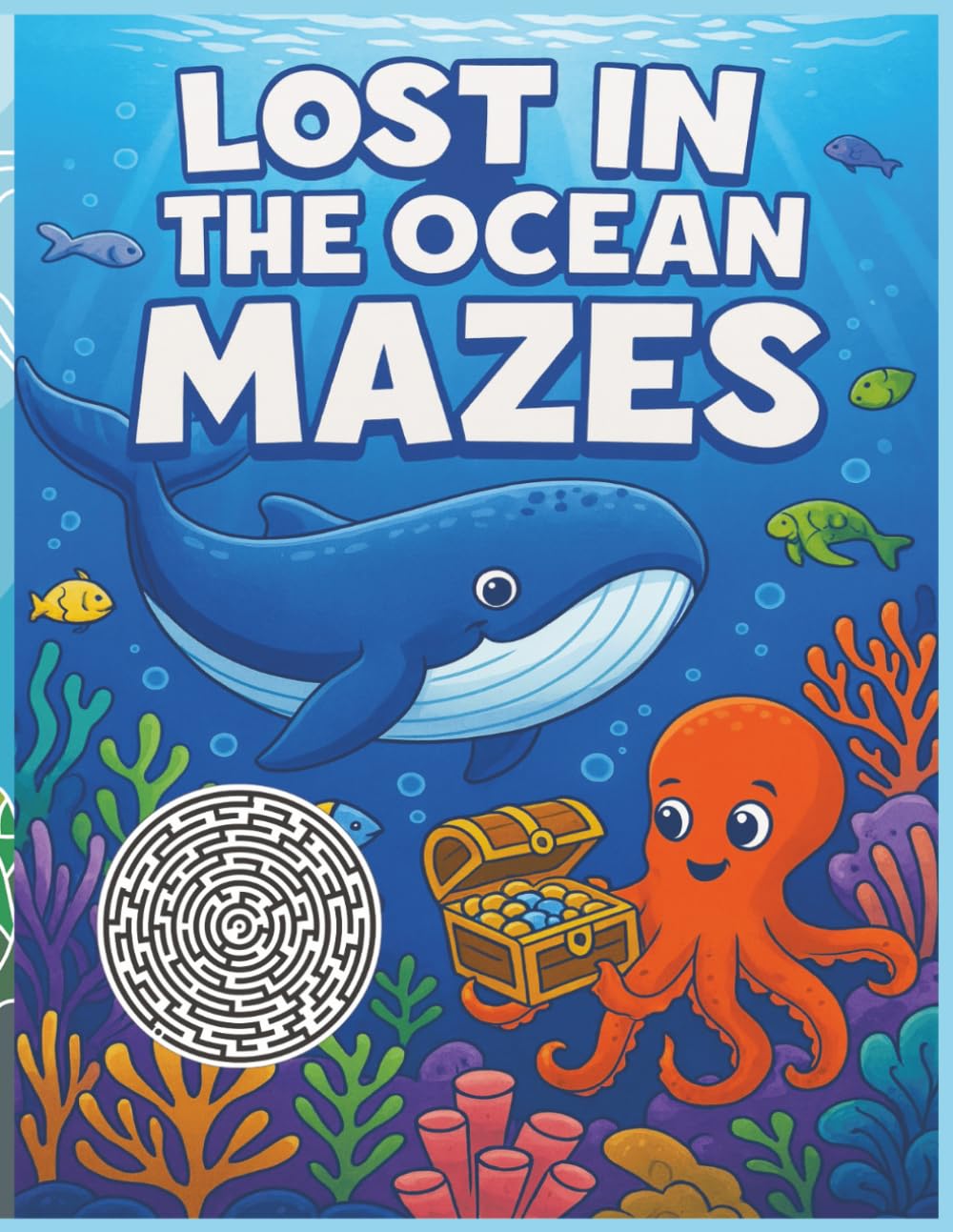 lost in the ocean mazes: Brain-Boosting Fun Ocean Activity book for Kids Ages 6–10,120 pages of challenging puzzles